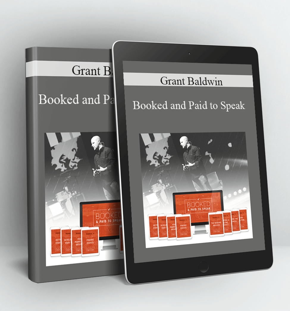 Booked and Paid to Speak - Grant Baldwin