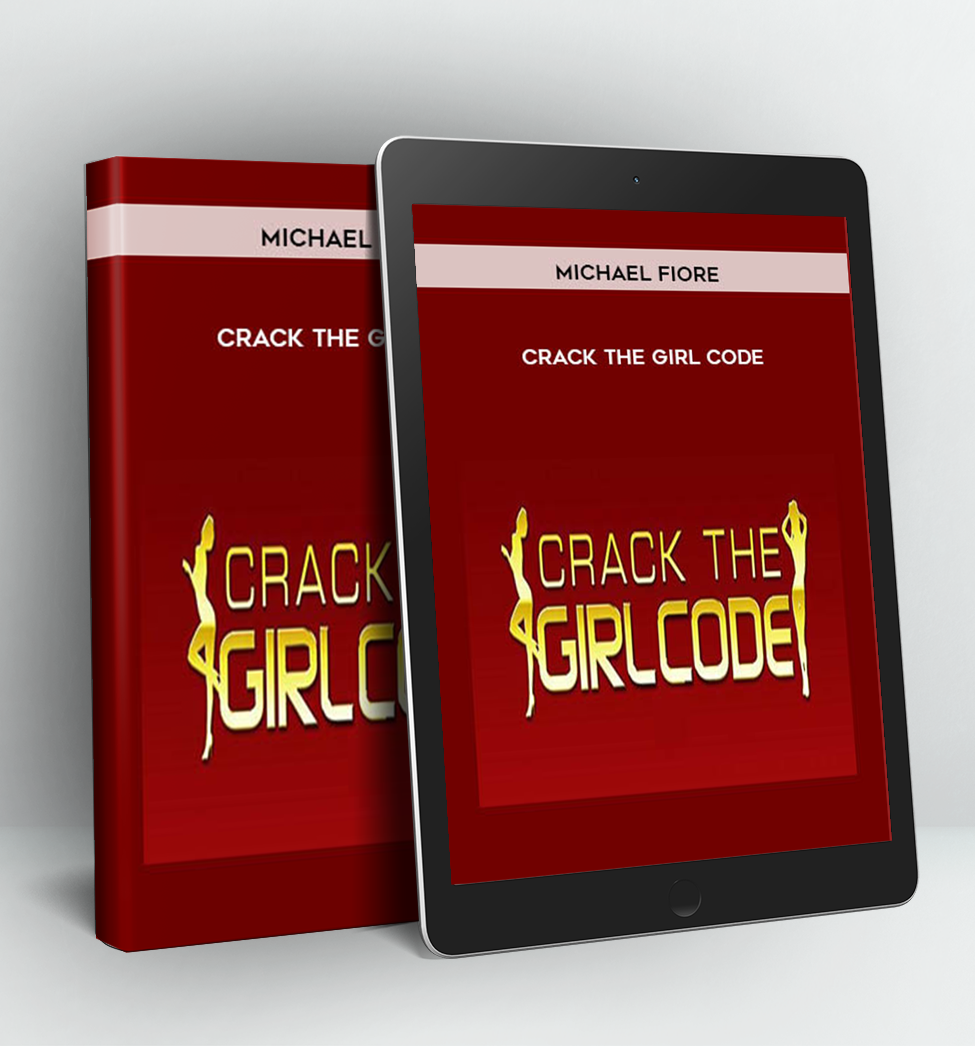 Crack the Girl Code - Michael Fiore