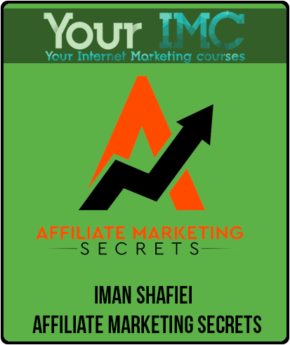 Iman Shafiei – Affiliate Marketing Secrets-imc