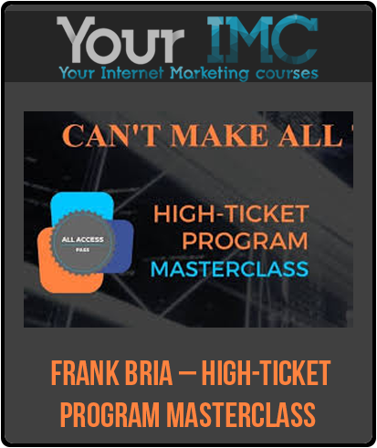 Frank Bria – High-Ticket Program Masterclass-imc