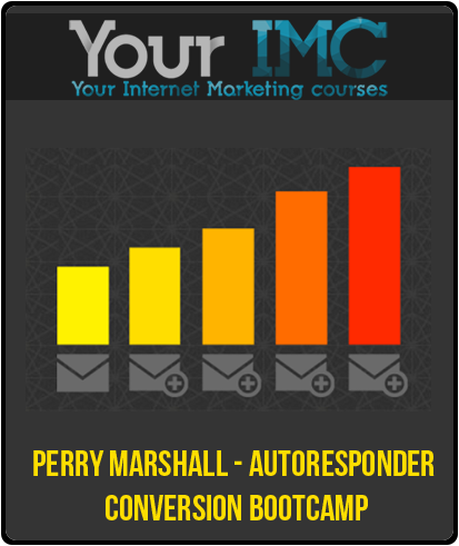 Perry Marshall - Autoresponder Conversion Bootcamp-imc