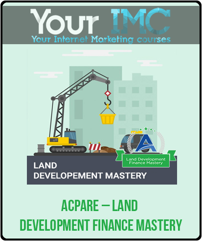 ACPARE – Land Development Finance Mastery-imc