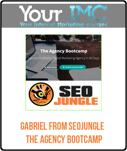 Gabriel From SeoJungle – The Agency Bootcamp-imc