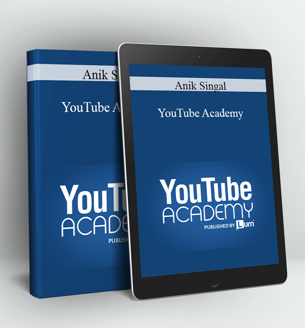 YouTube Academy - Anik Singal