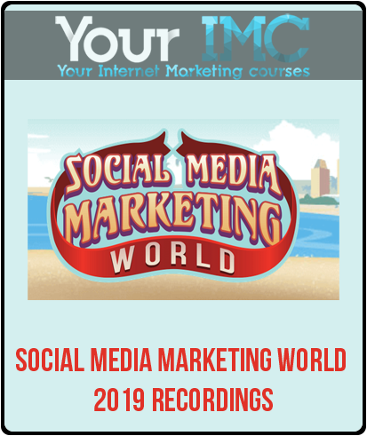 Social Media Marketing World 2019 Recordings-imc