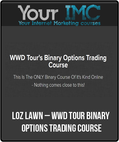 Loz Lawn – WWD Tour Binary Options Trading Course-imc