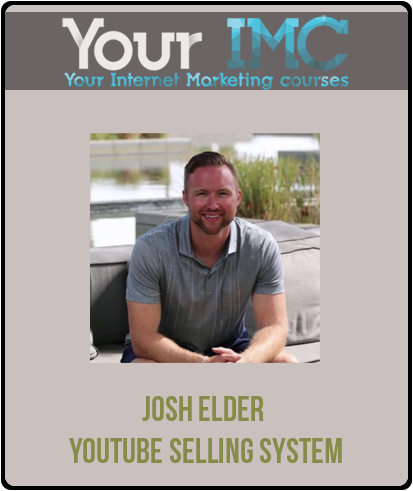 Josh Elder – Youtube Selling System-imc