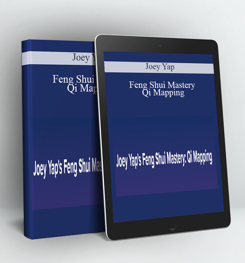 Feng Shui Mastery: Qi Mapping - Joey Yap