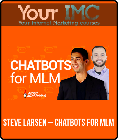 Steve Larsen – ChatBots For MLM-imc