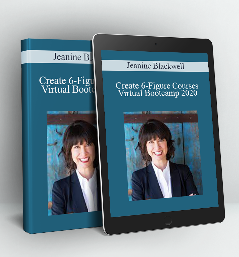 Create 6-Figure Courses Virtual Bootcamp 2020