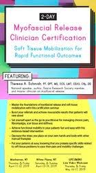 2-Day: Myofascial Release Clinician Certification: Soft Tissue Mobilization for Rapid Functional Outcomes - Theresa A. Schmidt