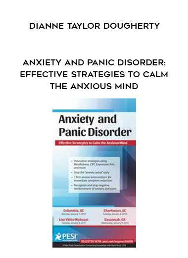 Anxiety and Panic Disorder: Effective Strategies to Calm the Anxious Mind – Dianne Taylor Dougherty