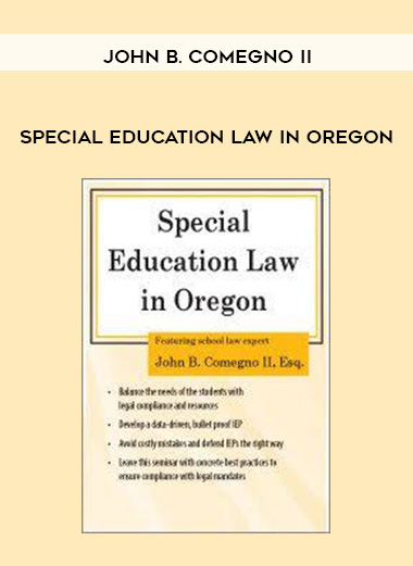 Special Education Law in Oregon – John B. Comegno II