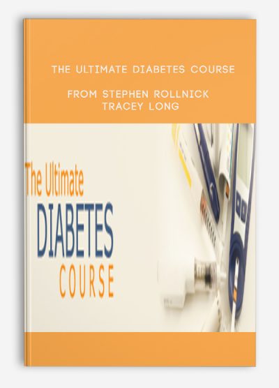 The Ultimate Diabetes Course – Stephen Rollnick & Tracey Long