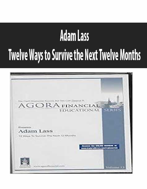 Adam Lass – Twelve Ways to Survive the Next Twelve Months