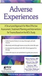 Adverse Experiences: A Structured Approach for More Effective Assessment, Treatment Planning and Interventions for Trauma Based on the ACEs Study – Daniel Mitchell