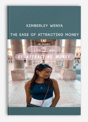 Kimberley Wenya – The Ease Of Attracting Money