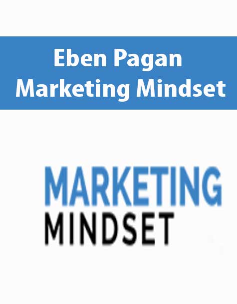 Eben Pagan – Marketing Mindset