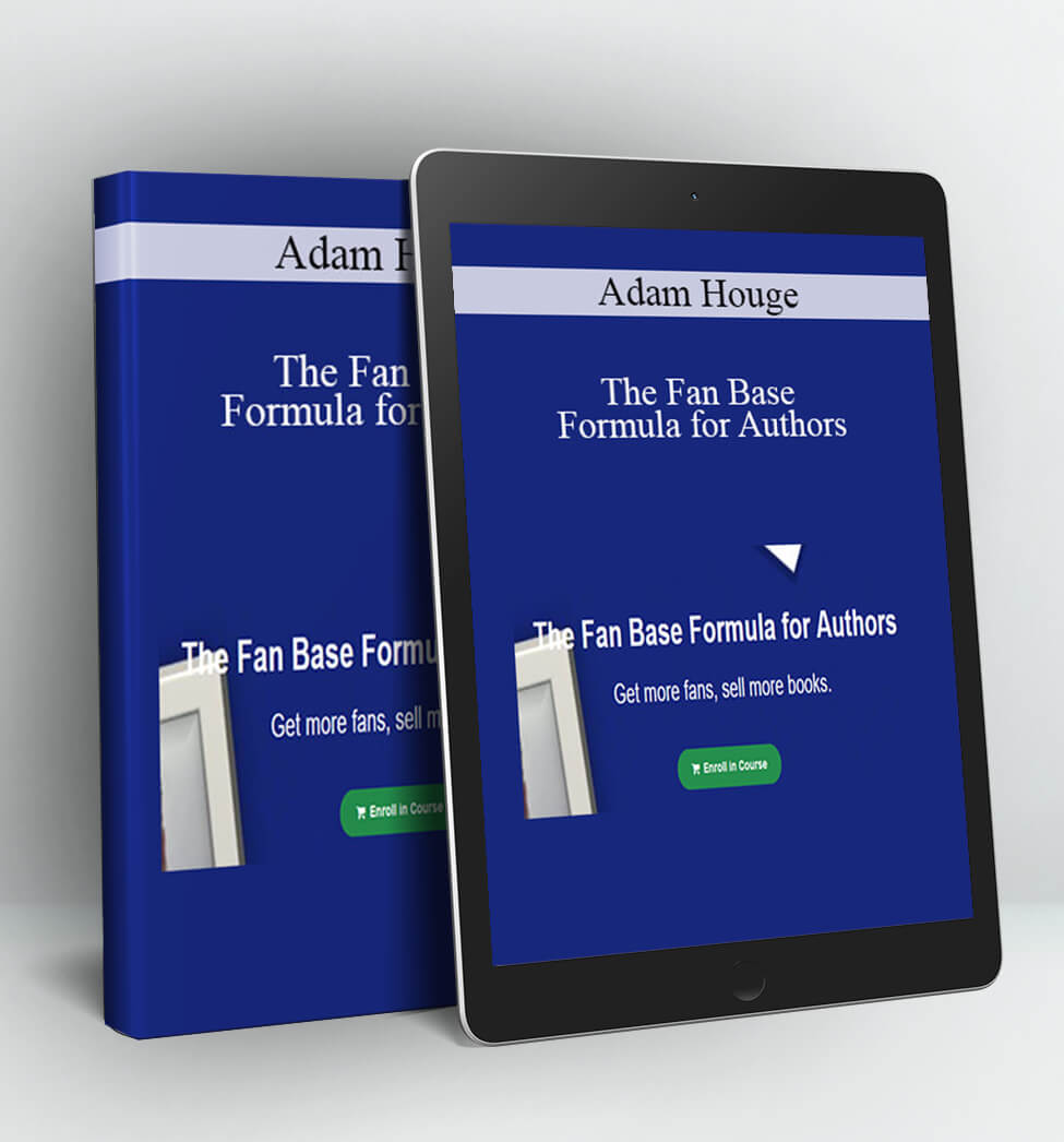 The Fan Base Formula for Authors - Adam Houge‎