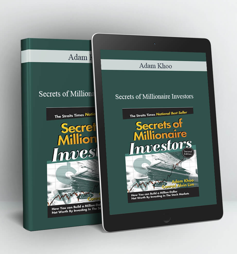 Secrets of Millionaire Investors - Adam Khoo