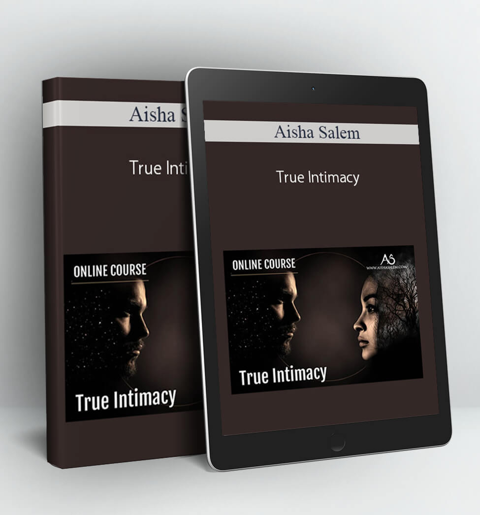 True Intimacy - Aisha Salem