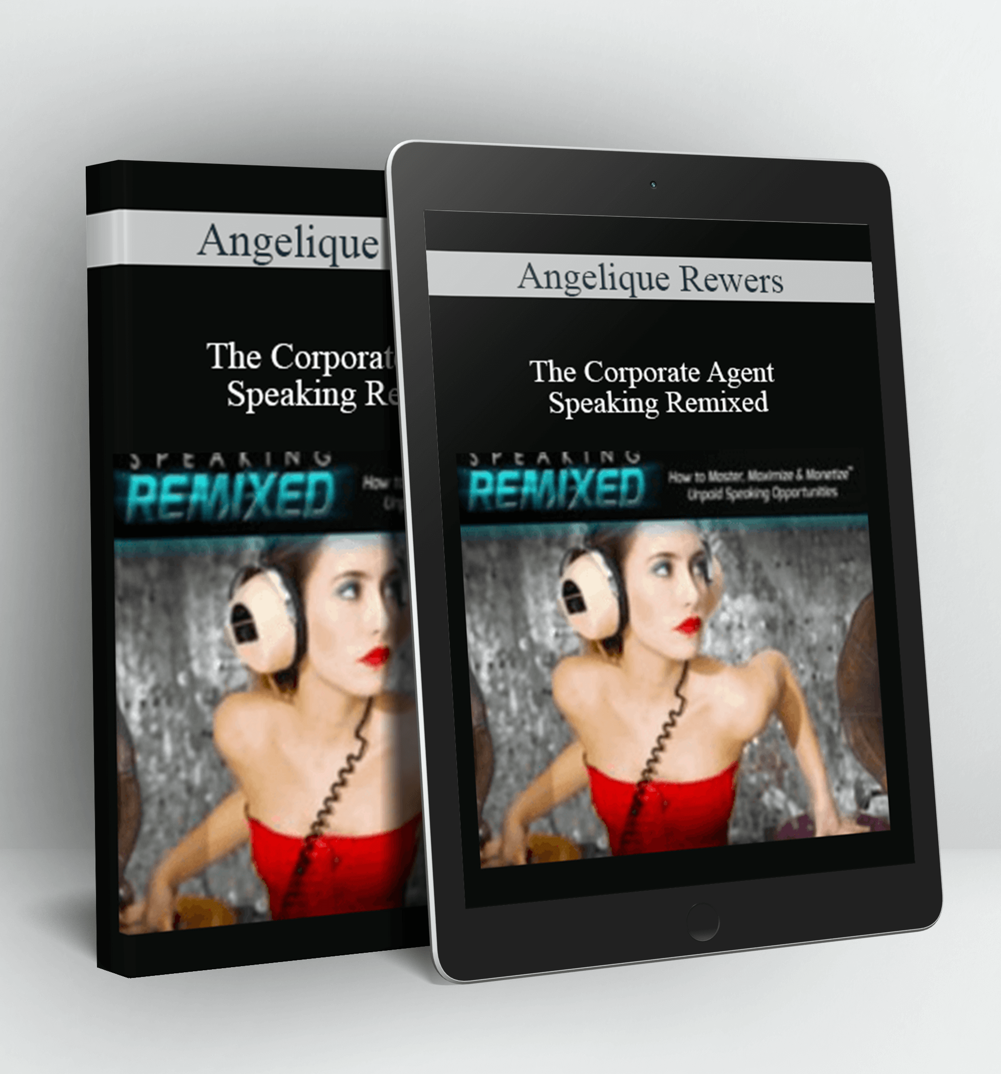 The Corporate Agent – Speaking Remixed - Angelique Rewers