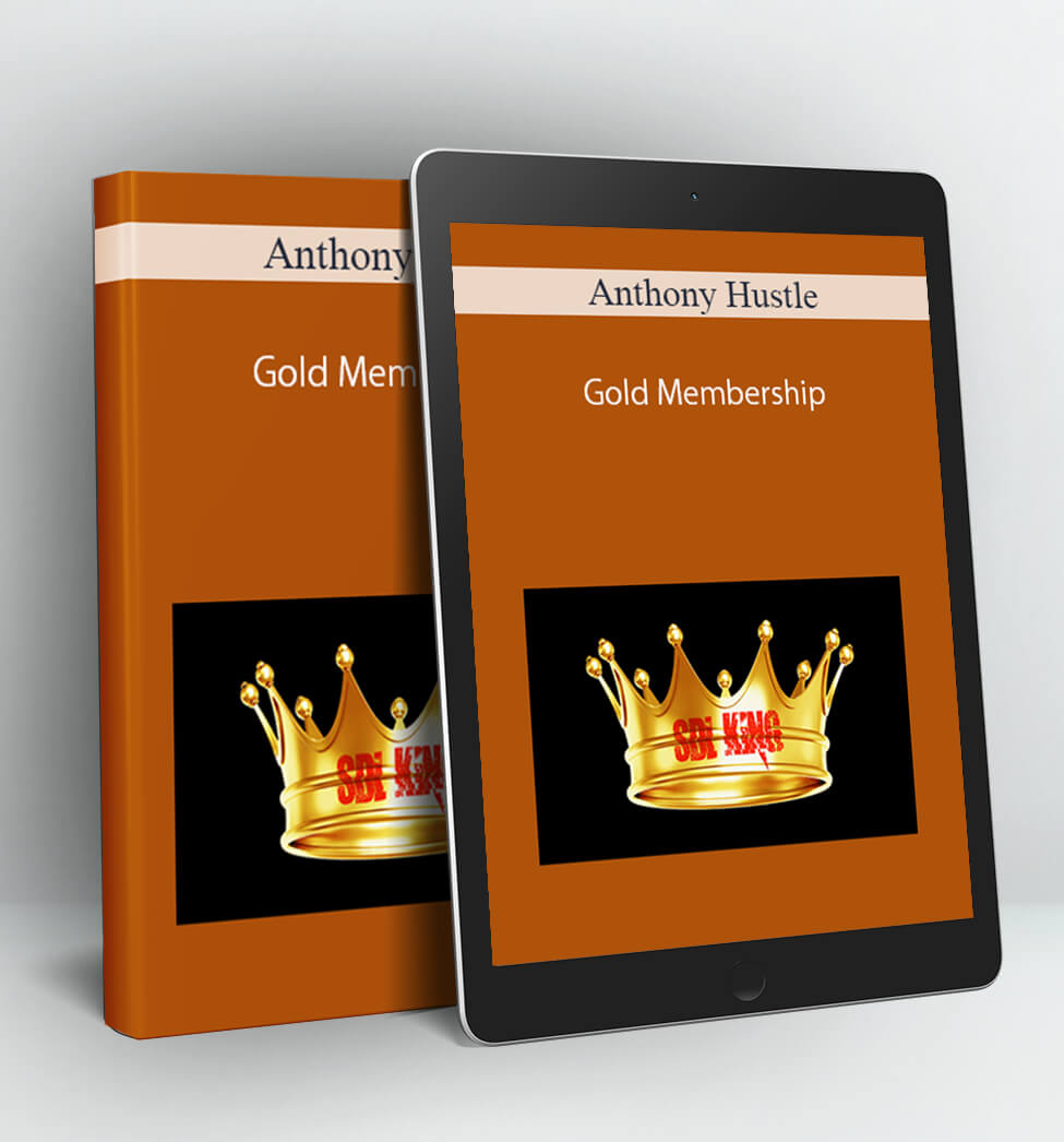 Gold Membership - Anthony Hustle