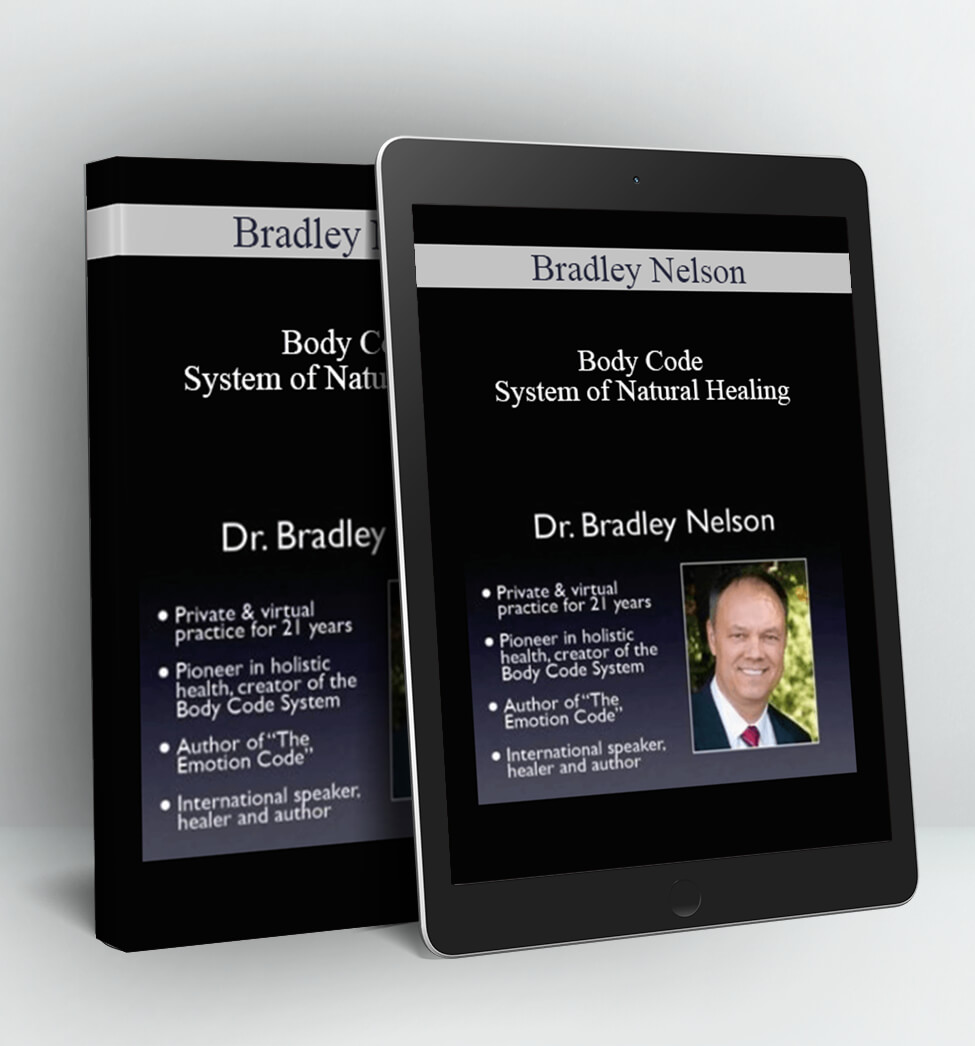 Body Code System of Natural Healing - Bradley Nelson