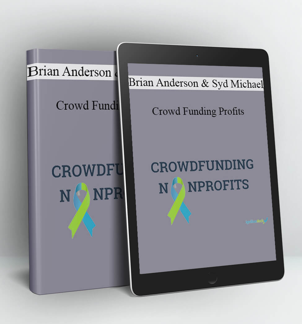 Crowd Funding Profits - Brian Anderson & Syd Michael