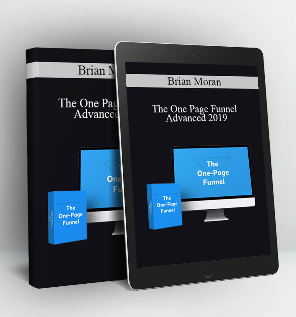 The One Page Funnel Advanced 2019 - Brian Moran