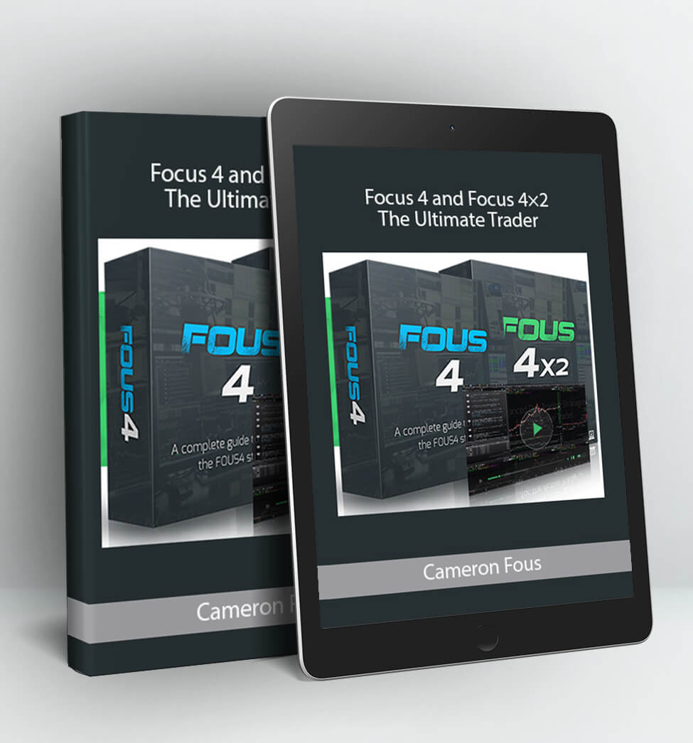 Focus 4 and Focus 4×2 The Ultimate Trader - Cameron Fous