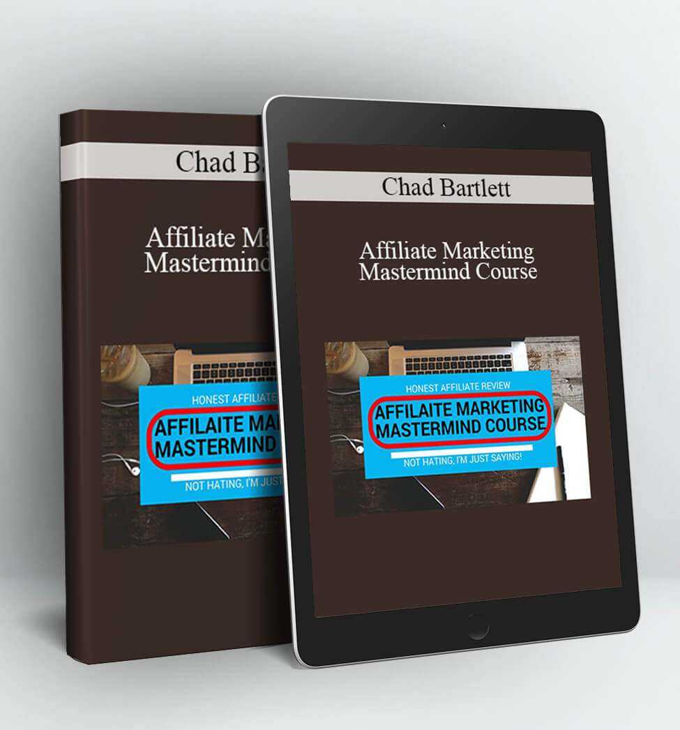 Affiliate Marketing Mastermind Course - Chad Bartlett