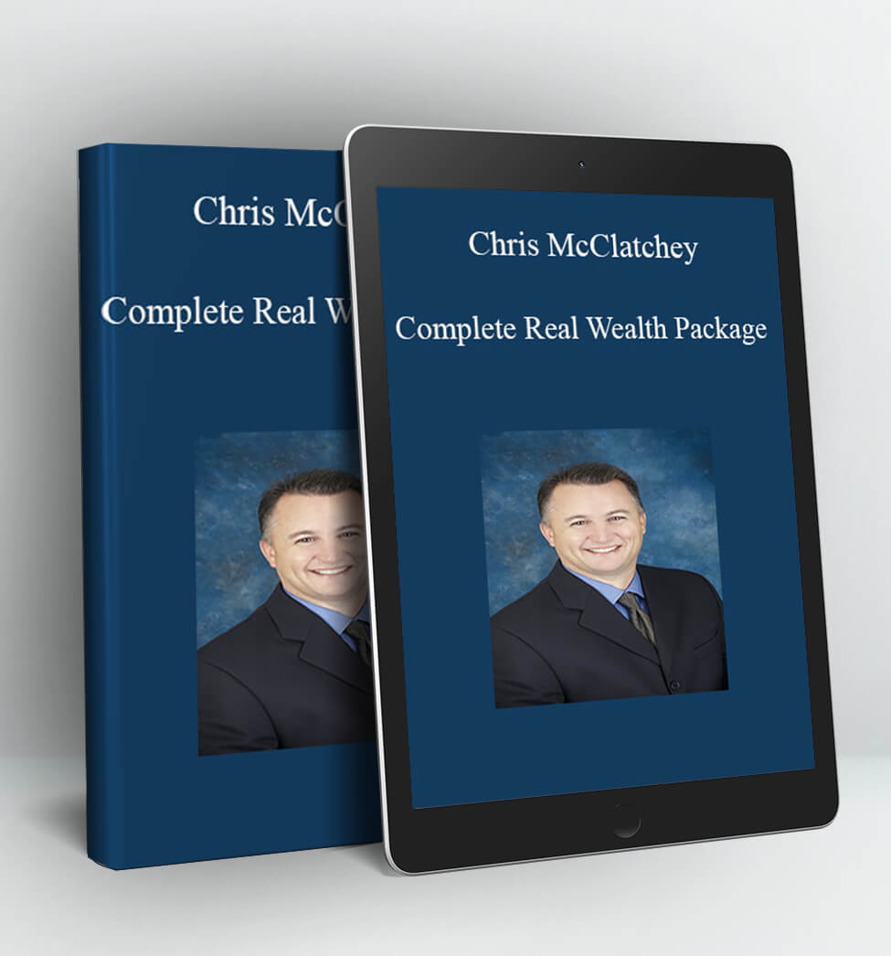 Complete Real Wealth Package - Chris McClatchey