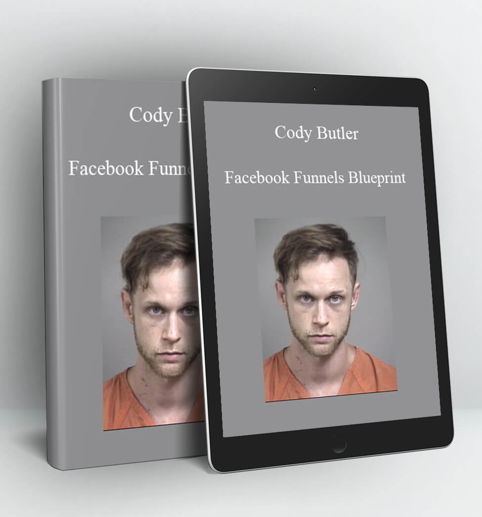 Facebook Funnels Blueprint - Cody Butler