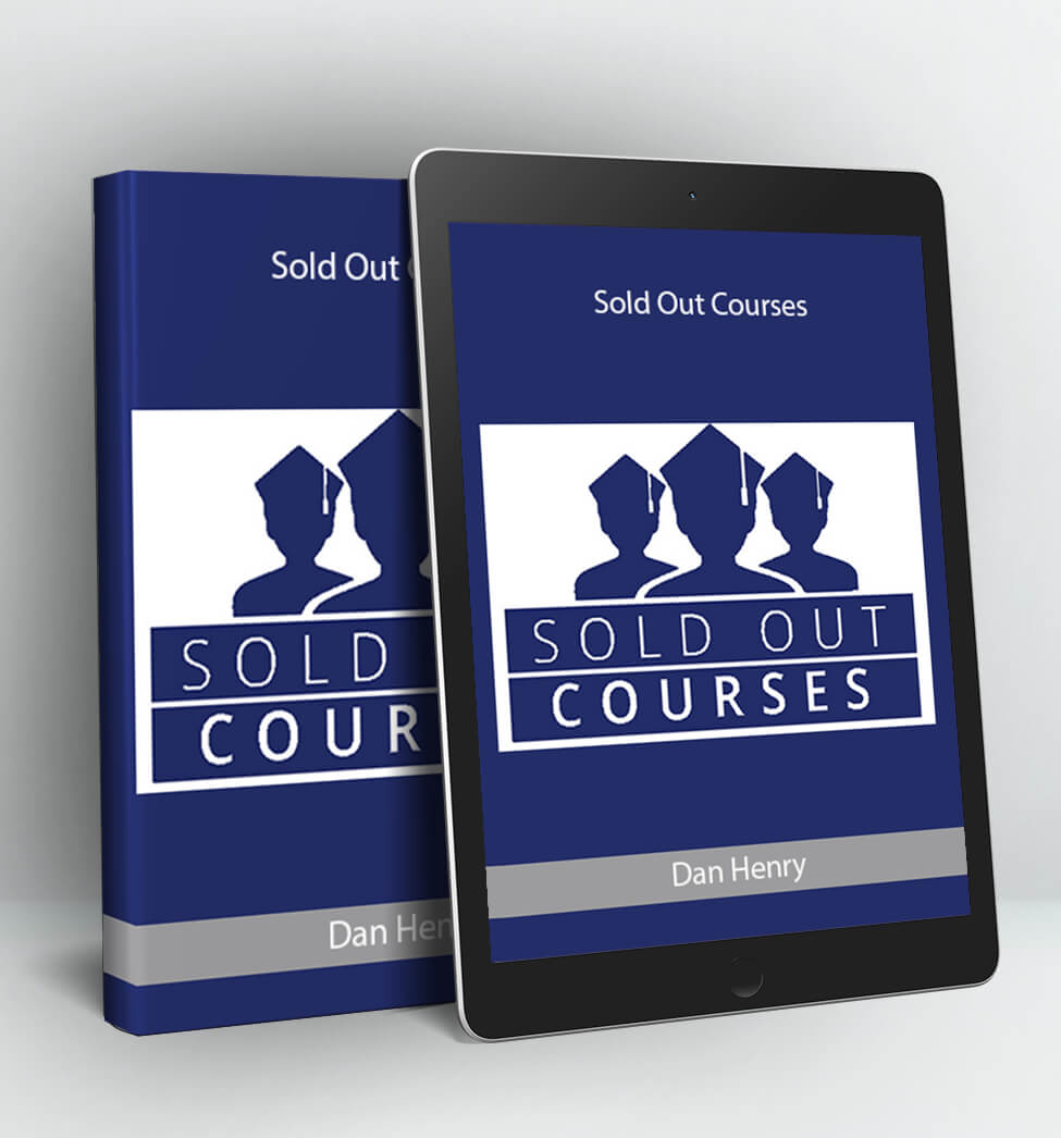 Sold Out Courses - Dan Henry