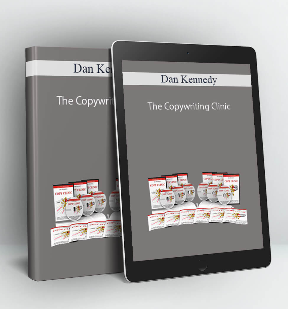 The Copywriting Clinic - Dan Kennedy