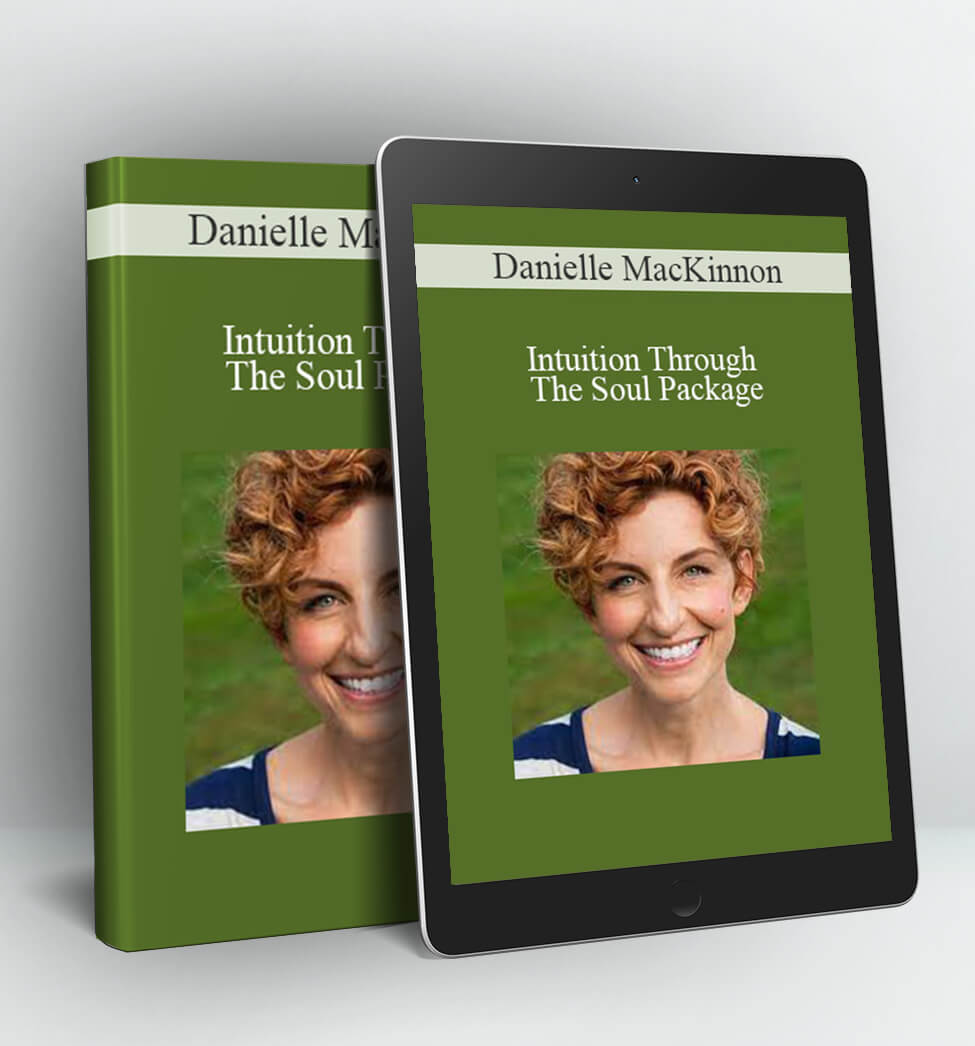 Intuition Through The Soul Package - Danielle MacKinnon