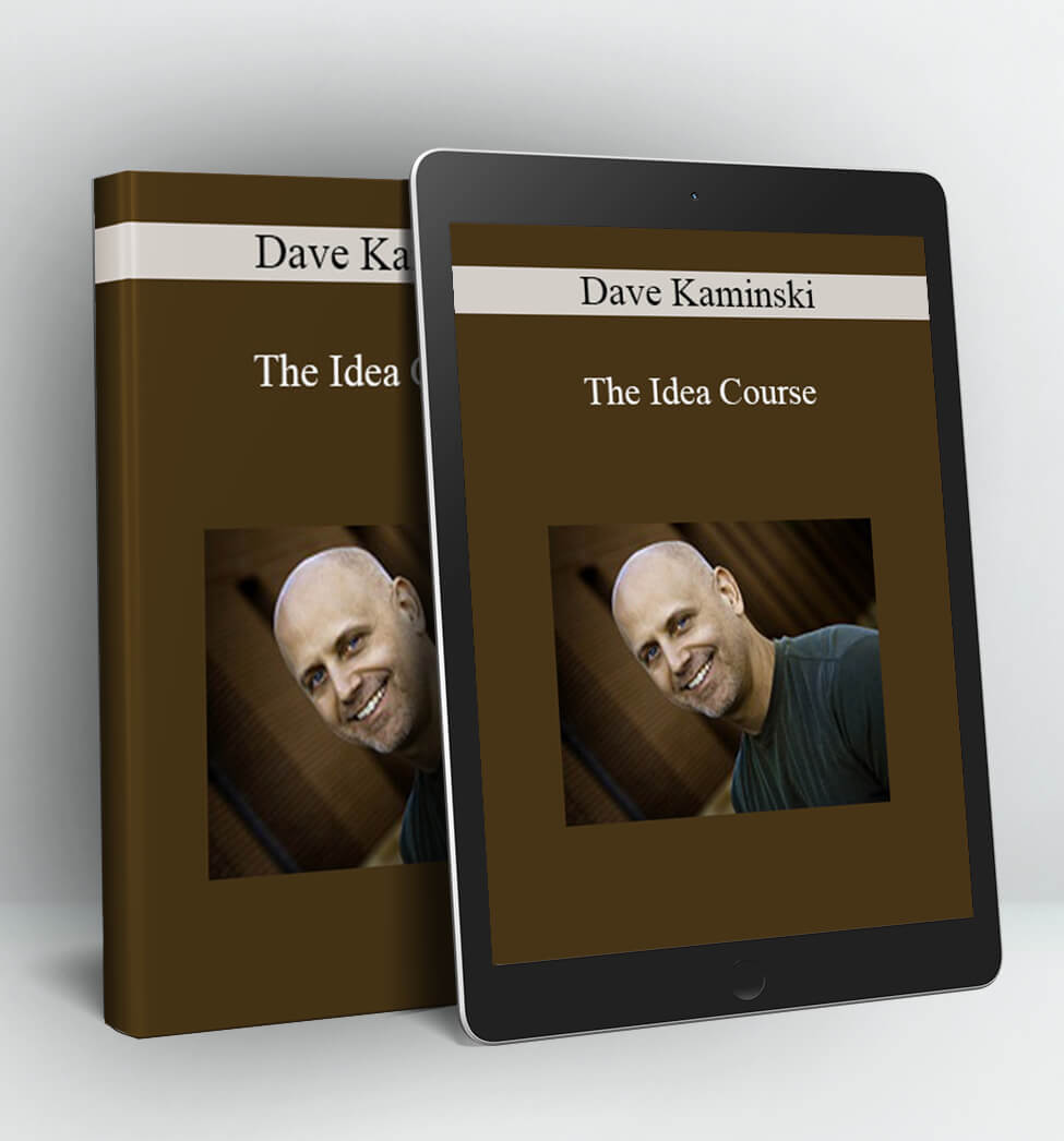 The Idea Course - Dave Kaminski