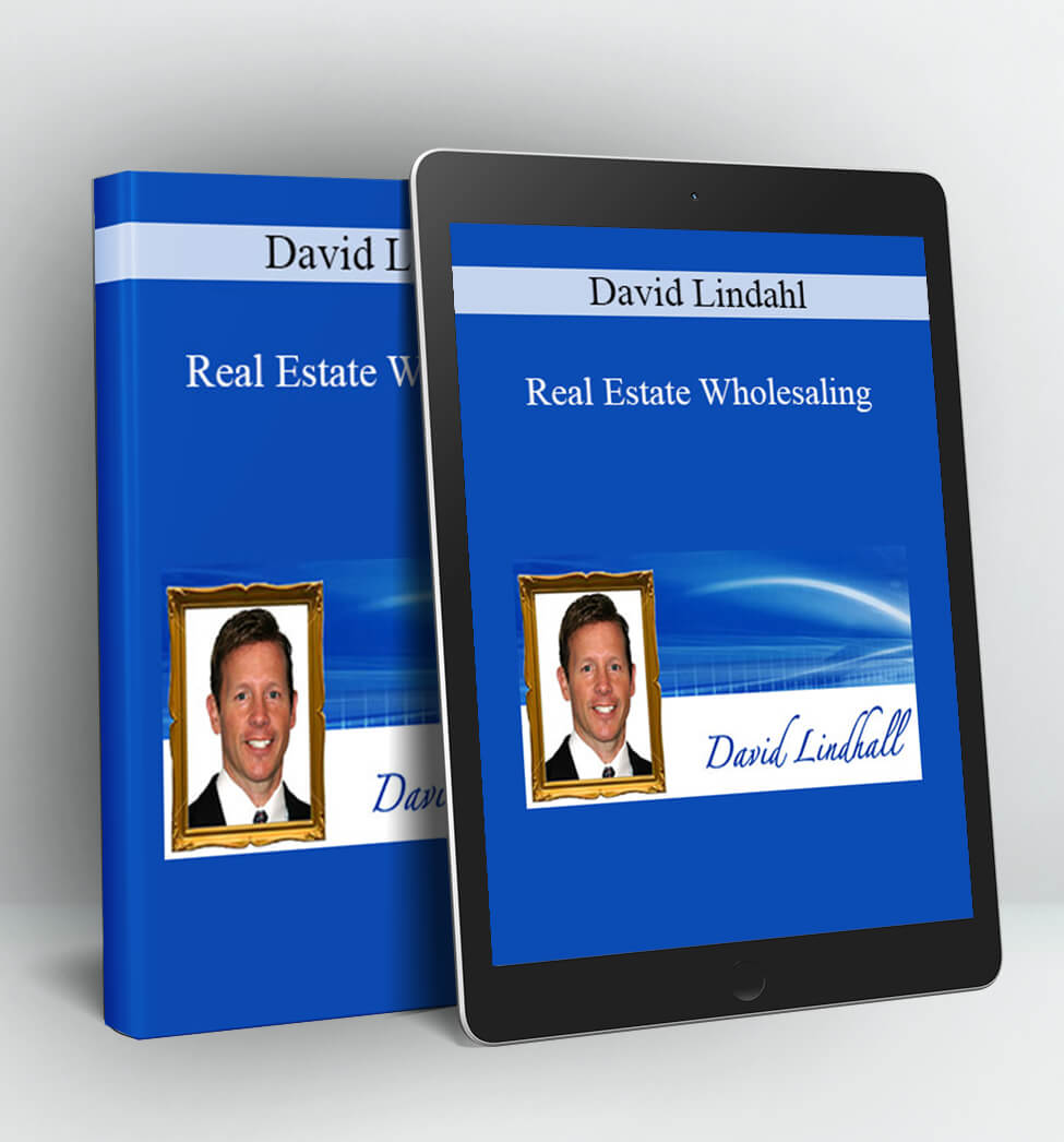 Real Estate Wholesaling - David Lindahl