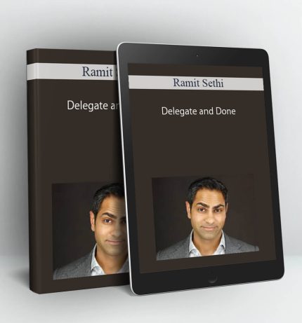 Delegate and Done - Ramit Sethi