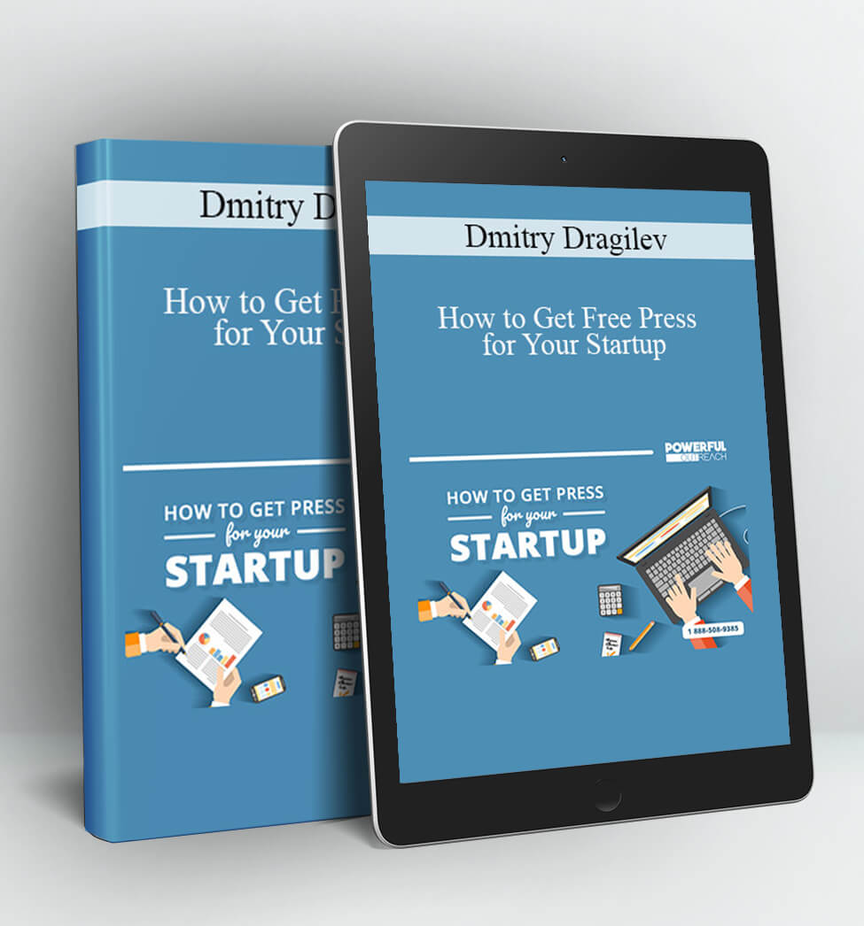 How To Get Free Press for Your Startup - Dmitry Dragilev