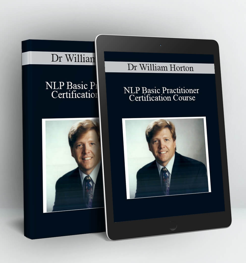 NLP Basic Practitioner Certification Course - Dr William Horton