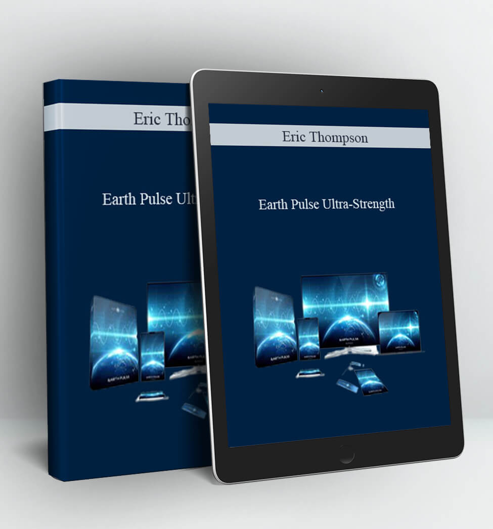 Earth Pulse ultra-strength - Eric Thompson