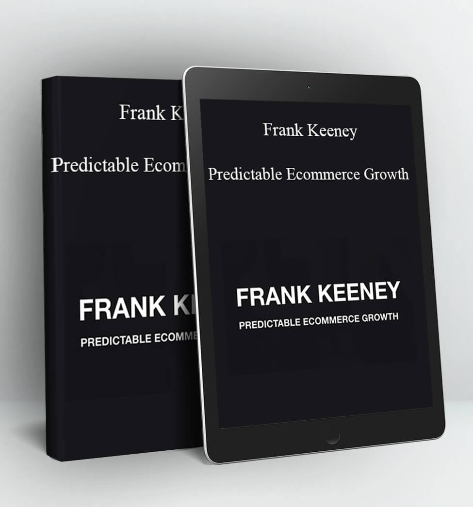 Predictable Ecommerce Growth -Frank Keeney