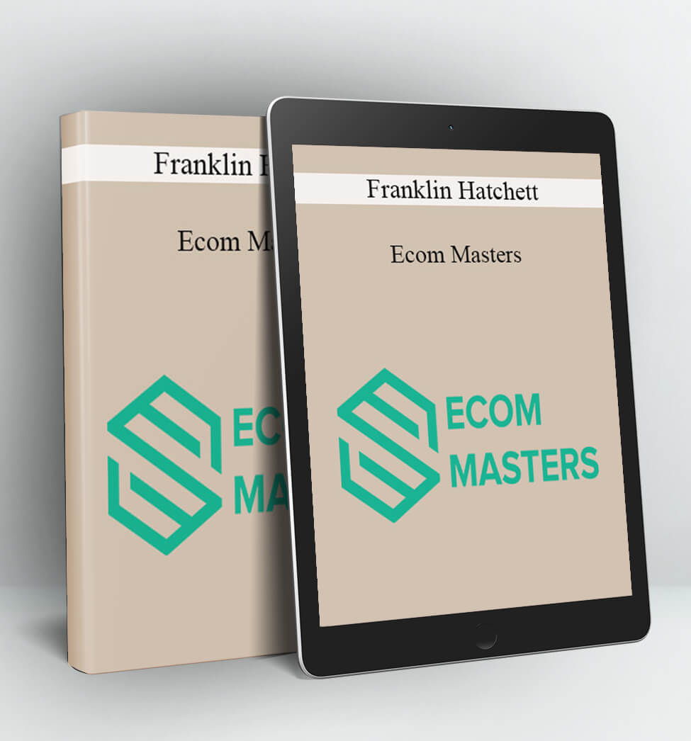 Ecom Masters - Franklin Hatchett