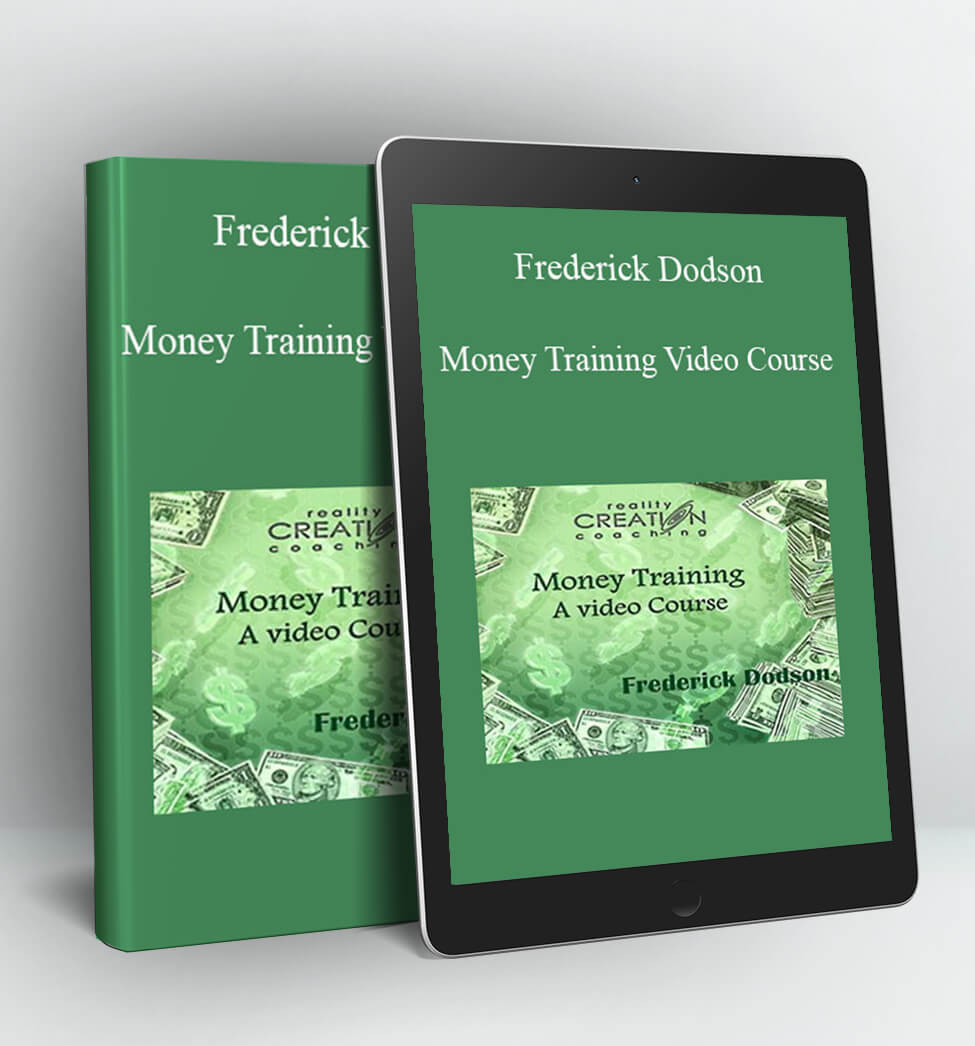 Money Training Video Course - Frederick Dodson