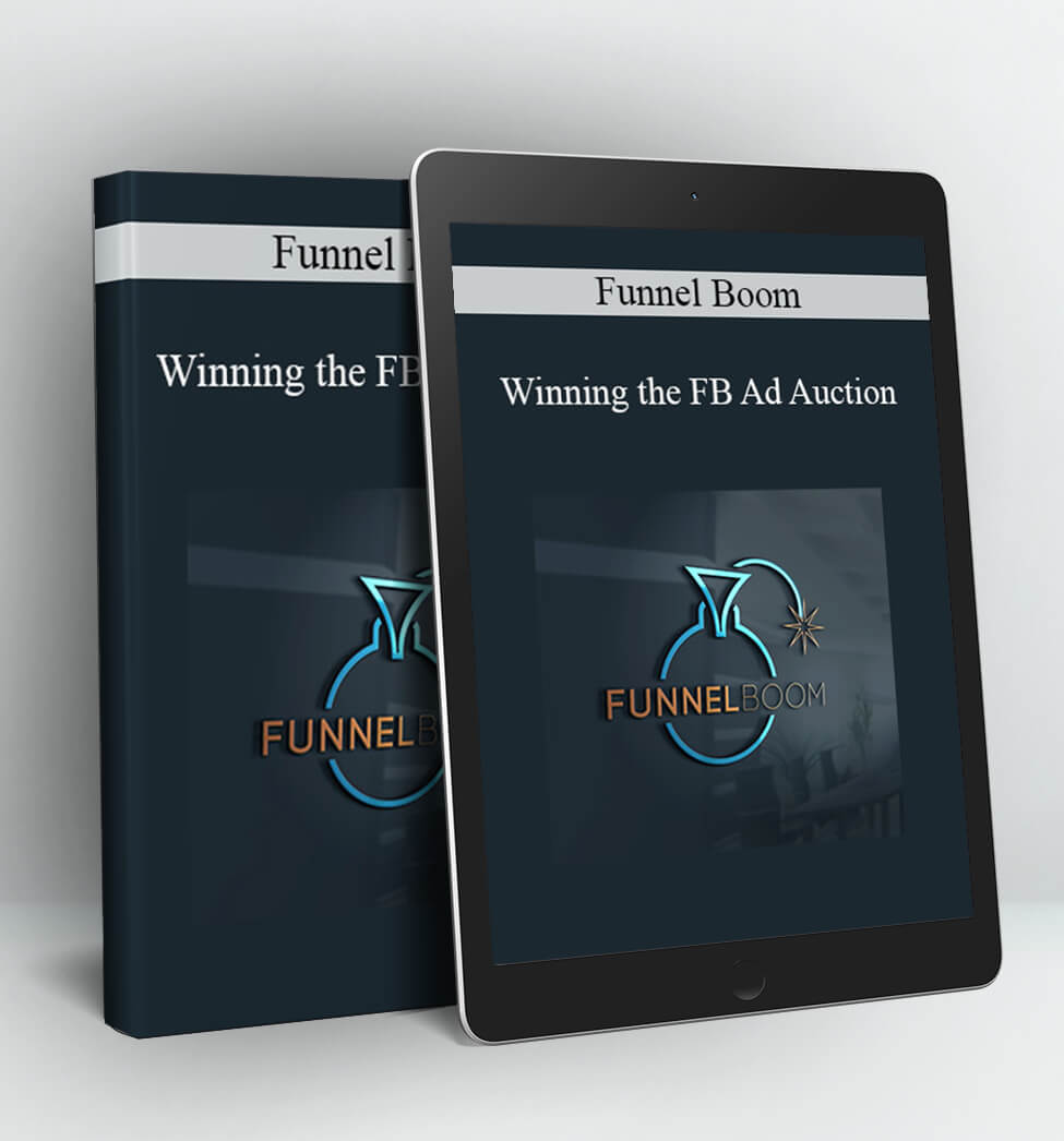 Winning the FB Ad Auction - Funnel Boom