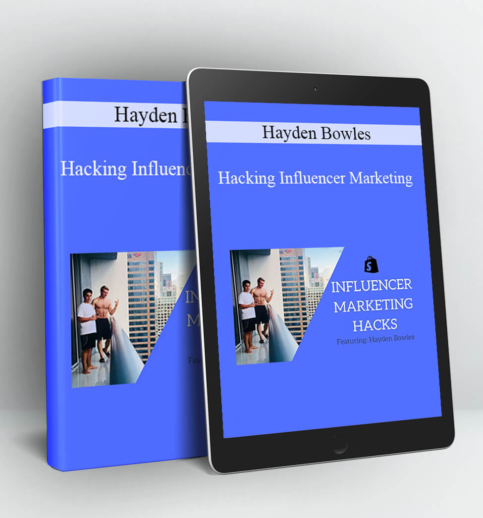 hayden-bowles-hacking-influencer-marketing