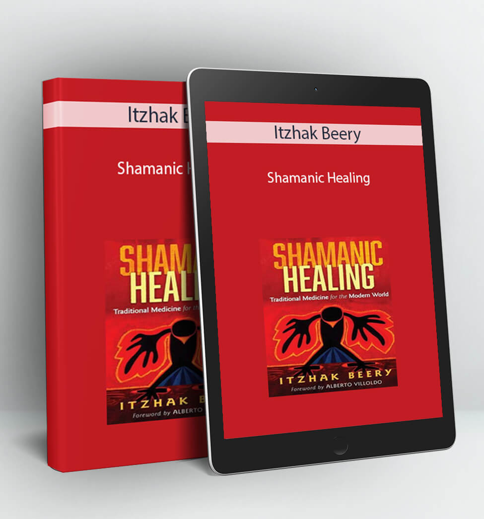 Shamanic Healing - Itzhak Beery