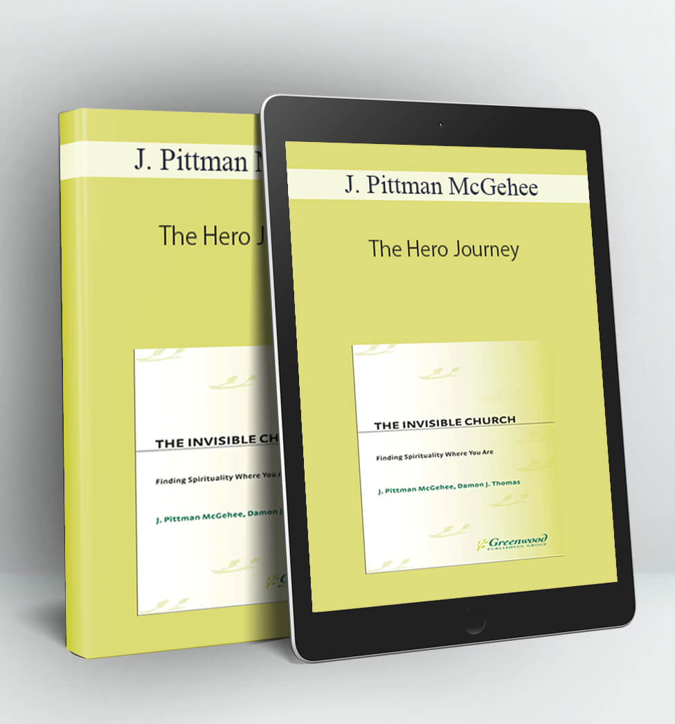 The Hero Journey - J. Pittman McGeheeac